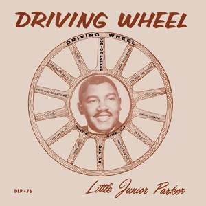 Обложка для Little Junior Parker - Drivin' Wheel