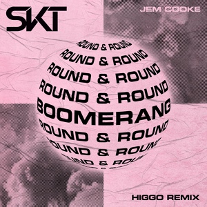 Обложка для DJ S.K.T, Jem Cooke - Boomerang (Round & Round)