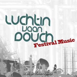 Обложка для Luchtin Vaan Douch - Festival Music V2