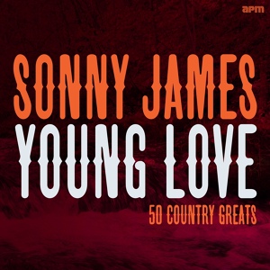 Обложка для Sonny James - I Can See It in Your Eyes