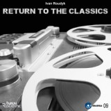 Обложка для Ivan Roudyk - Return To The Classics