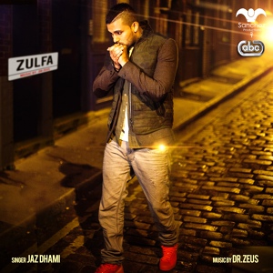 Обложка для Jaz Dhami feat. Dr Zeus, Shortie, Fateh & Yasmine - Zulfa