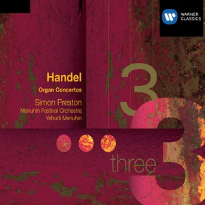 Обложка для Valda Aveling/Simon Preston/Menuhin Festival Orchestra/Yehudi Menuhin - Organ Concerto No. 6 in B Flat, Op.7 (1998 - Remaster): I. Pomposo