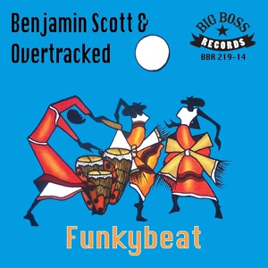 Обложка для Benjamin Scott & Overtracked - Funkybeat