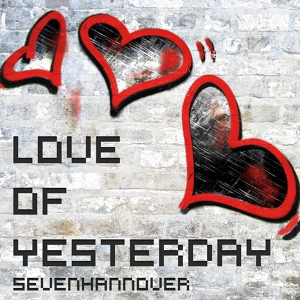 Обложка для seven hannover - Love of Yesterday