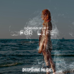 Обложка для Gökhan Kurt - For Life