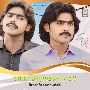 Обложка для Azhar Abbas Khushabi - Char Bandeya Vich