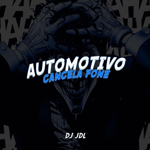 Обложка для DJ JDL - Automotivo Cancela Fone