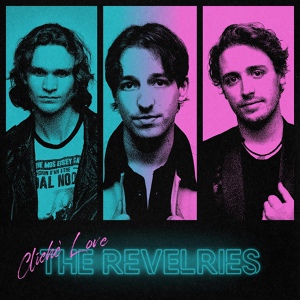 Обложка для The Revelries - Cliché Love