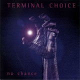 Обложка для Terminal Choice - No Chance