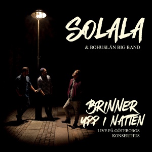 Обложка для Solala, Bohuslän Big Band - Nu kan du få mig så lätt