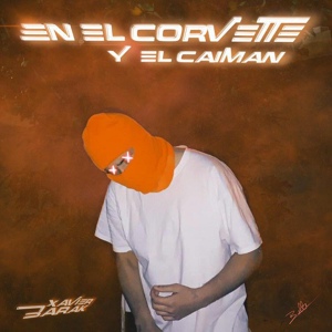 Обложка для Xavier Barak - En el Corvette y el Caiman