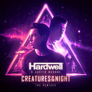 Обложка для Hardwell & Austin Mahone - Creatures Of The Night (Sebastien Extended Remix)