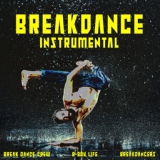 Обложка для break dance crew feat. b boy life, BreakDancers - Red Bull Bc One Break Dance