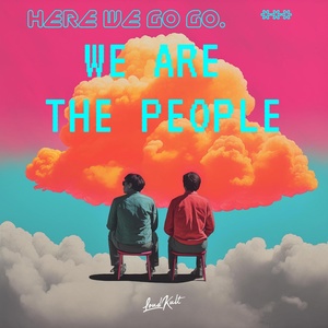 Обложка для Here We Go Go - We Are The People