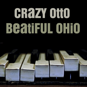 Обложка для Crazy Otto - Beautiful Ohio