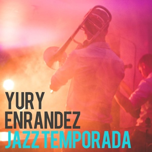 Обложка для Yury Enrandez - Jazz Temporada (Acoustic)