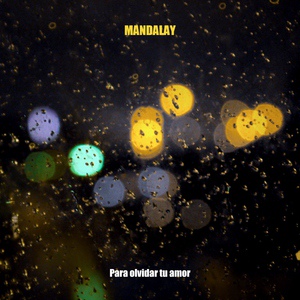 Обложка для Mandalay - Para Olvidar Tu Amor