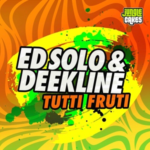 Обложка для Ed Solo, Deekline - Tutti Fruti