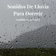 Обложка для Sonidos De Truenos y Lluvia - Lluvia de Fondo para Dormir, Pt. 41
