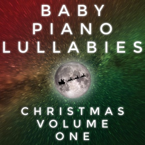 Обложка для Baby Piano Lullabies - We Wish You a Merry Christmas