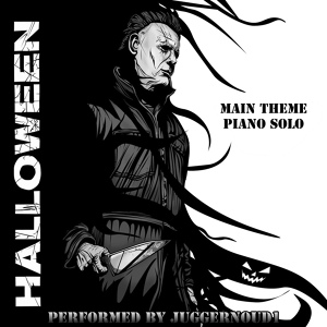 Обложка для Juggernoud1 - Main Theme (From "Halloween") [Piano Solo]