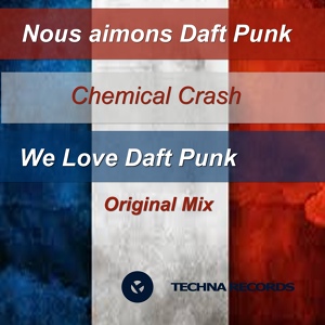 Обложка для Chemical Crash - We Love Daft Punk