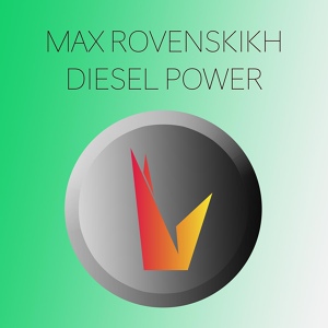 Обложка для Max Rovenskikh - Diesel Power