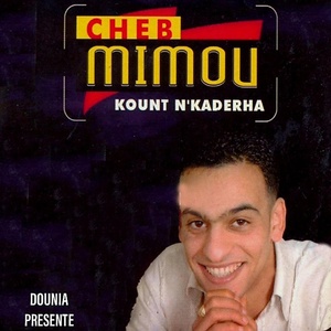 Обложка для Cheb Mimou - Kount N'Kaderha