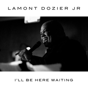 Обложка для Lamont Dozier Jr - I'll Be Here Waiting