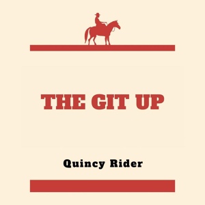 Обложка для Quincy Rider - The Git Up