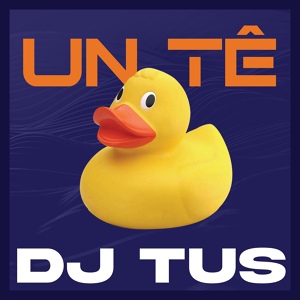 Обложка для DJ TUS - Un Tê