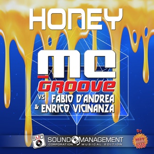 Обложка для MC Groove, Fabio D'Andrea, Enrico Vicinanza - Honey