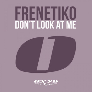 Обложка для Frenetiko - Don't Look at Me