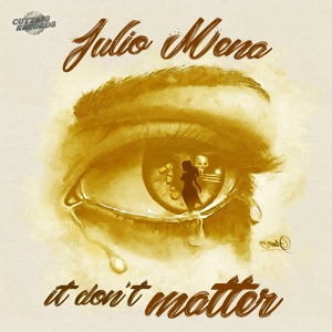Обложка для Julio Mena - It Don't Matter