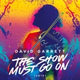 Обложка для David Garrett - The Show Must Go On