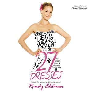 Обложка для 27 Dresses - Dreams Come True