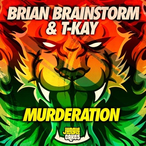 Обложка для Brian Brainstorm, T-Kay - Murderation