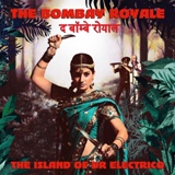 Обложка для The Bombay Royale - The Island of Dr. Electrico