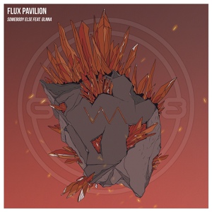 Обложка для Flux Pavilion feat. GLNNA - Somebody Else