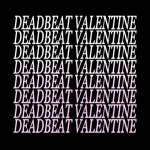 Обложка для CrypticRarity - Deadbeat Valentine