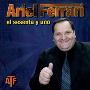 Обложка для Ariel Ferrari - En el Mar la Vida Es Más Sabrosa / La Pareja / Para Vigo Me Voy