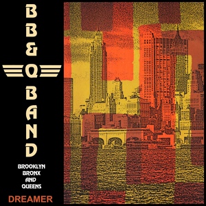 Обложка для The Brooklyn, Bronx & Queens Band - Dreamer 1986