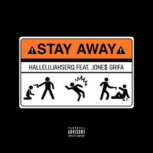 Обложка для HallelujahSerq feat. Jone$ Grifa - Stay Away