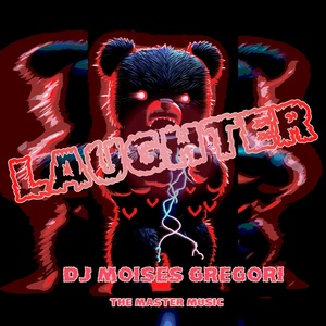 Обложка для Dj Moises Gregori The Master Music - Laughter