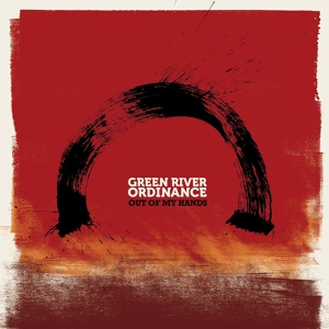 Обложка для Green River Ordinance - Out Of My Hands