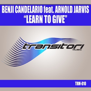 Обложка для Benji Candelario feat. Arnold Jarvis - Learn To Give