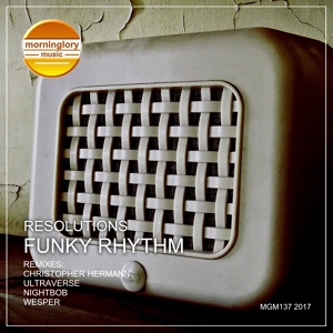 Обложка для Resolutions - Funky Rhythm (Nightbob Remix)