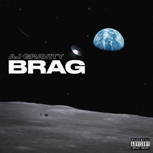 Обложка для AJ Gravity - Brag