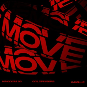 Обложка для Kingdom 93, Goldfingers feat. KAMILLE - Move (feat. KAMILLE)